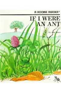 If I Were an Ant (a Rookie Reader)