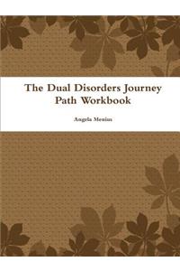 The Dual Disorders Journey Path Workbook