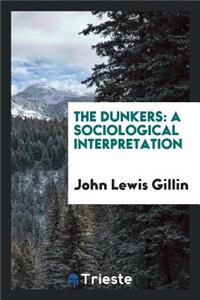 The Dunkers: A Sociological Interpretation