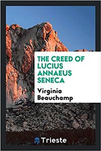 Creed of Lucius Annaeus Seneca