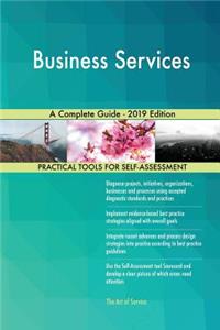 Business Services A Complete Guide - 2019 Edition