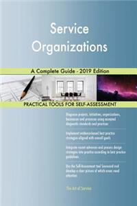 Service Organizations A Complete Guide - 2019 Edition