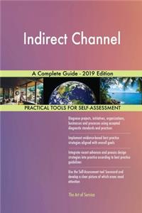Indirect Channel A Complete Guide - 2019 Edition