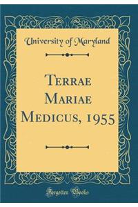 Terrae Mariae Medicus, 1955 (Classic Reprint)