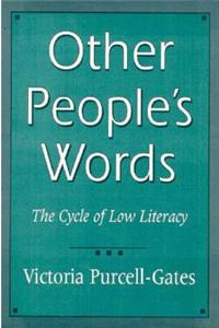 Other People’s Words: The Cycle of Low Literacy