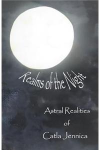 Realms of the Night: Astral Realities of Catla Jennica