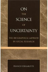 On the Science of Uncertainty