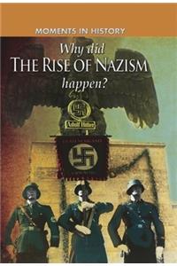 Moments in History: Why did the Rise of the Nazis happen?