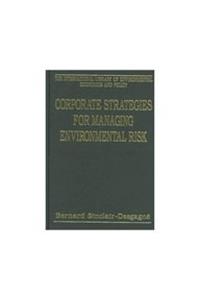 Corporate Strategies For Managing Environmental Risk