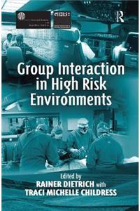 Group Interaction in High Risk Environments