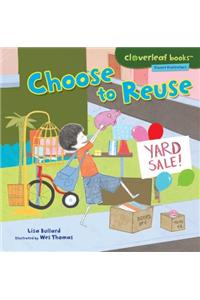 Choose to Reuse