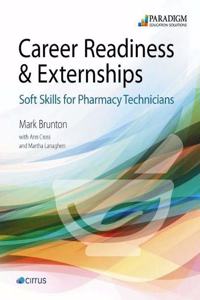 Career Readiness & Externships: Soft Skills for Pharmacy Technicians