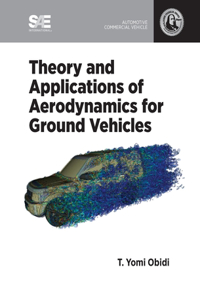 Theory and Applications of Aerodynamics for Ground Vehicles