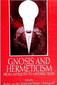 Gnosis and Hermeticism from Antiquity to Modern Times