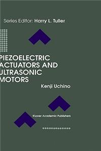 Piezoelectric Actuators and Ultrasonic Motors