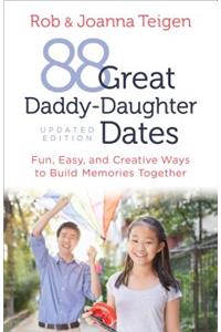 88 Great Daddy-Daughter Dates