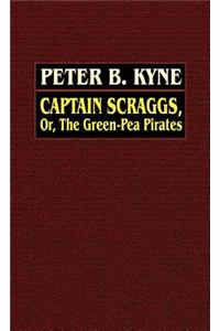 Captain Scraggs; or, The Green-Pea Pirates