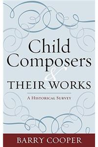 Child Composers and Their Works