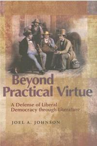 Beyond Practical Virtue