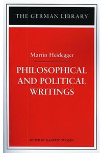 Philosophical and Political Writings: Martin Heidegger