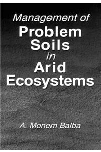 Management of Problem Soils in Arid Ecosystems