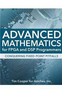 Advanced Mathematics for FPGA and DSP Programmers