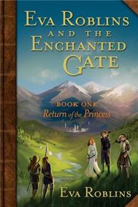 Eva Roblins and the Enchanted Gate Book One