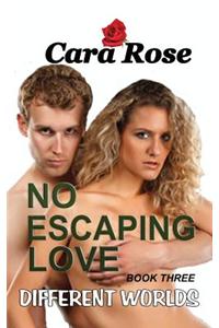 No Escaping Love Book Three