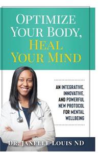 Optimize Your Body, Heal Your Mind
