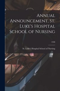 Annual Announcement, St. Luke's Hospital School of Nursing; 1938