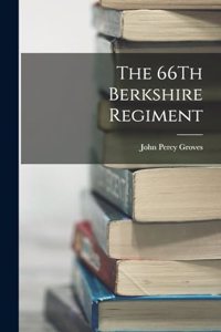The 66Th Berkshire Regiment