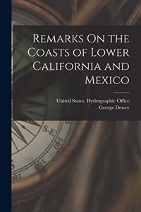 Remarks On the Coasts of Lower California and Mexico