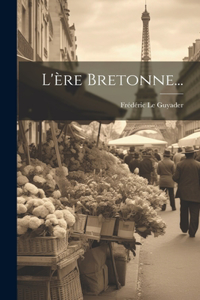 L'ère Bretonne...