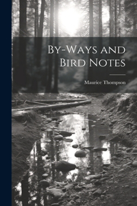 By-Ways and Bird Notes