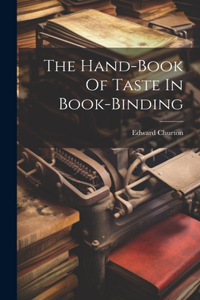 Hand-book Of Taste In Book-binding