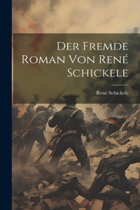 Fremde Roman von René Schickele