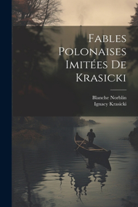 Fables Polonaises Imitées De Krasicki