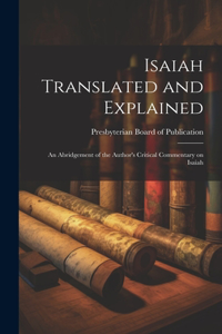Isaiah Translated and Explained