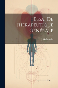 Essai de Therapeutique Générale