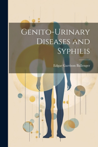 Genito-Urinary Diseases and Syphilis