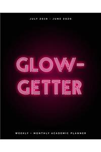 Glow-Getter: July 2019 - June 2020 Weekly + Monthly Academic Planner: Hot Pink Neon Lights Agenda Organizer with Inspirational Quotes (8x10)