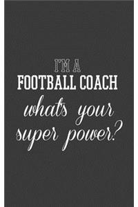 I'm A Football Coach What's Your Superpower