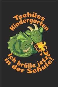 Tschüss Kindergarten - Ich brülle jetzt in der Schule!