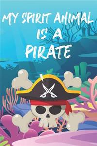My Spirit Animal Is A Pirate