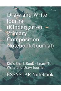Draw and Write Journal (Kindergarten Primary Composition Notebook/Journal)