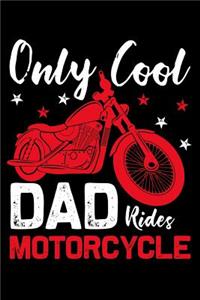 Only cool dad rides motorcycle