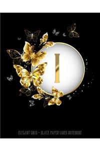I - Elegant Gold Black Paper Lined Notebook