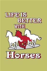 Life Is Better With Horses