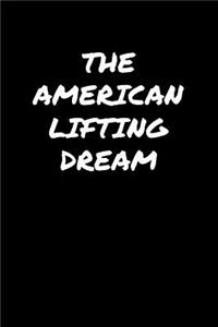 The American Lifting Dream