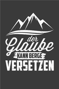 Der Glaube kann Berge versetzen